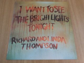 Richard And Linda Thompson - I Want To See The Bright Lights - Uk A - 1/b - 1 - Vg,
