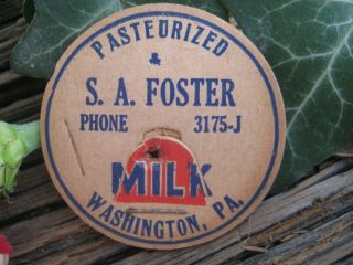 S.  A.  Foster Milk Cap - Washington,  Pa.  Phone 3175 - J,  Pennsylvania Old Dairy Lid