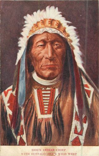 1905 Sioux Indian Chief,  Buffalo Bill 