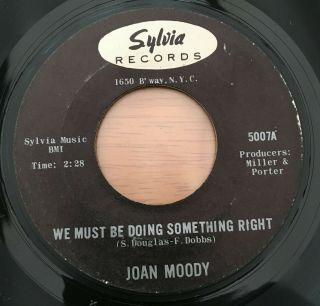 Joan Moody - We Must Be Doing Something Right - Sylvia - Northern Soul