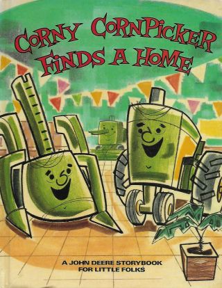 Corny Cornpicker Finds A Home John Deere Advertising Childrens Story Book 1988