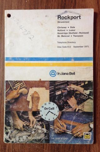 Vintage 1971 Indiana Bell Telephone Book Rockport,  Grandview,  Chrisney,  Dale.