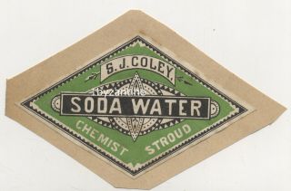 S J Coley Chemist Stroud Soda Water Mineral Label Bottle Brewery C1900 Gloucs