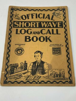 Official Short Wave Log And Call Book Summer 1933 Sponsored By Shore Wave League
