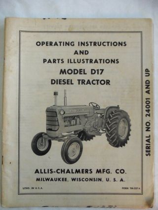 Allis - Chalmers D17 Diesel Tractor Operating Instructions / Parts Illustrations