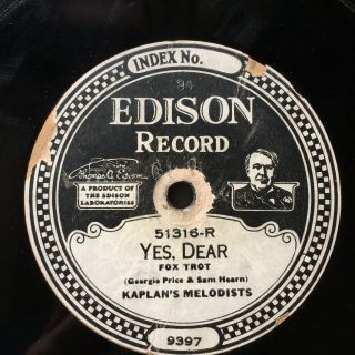 Edison Diamond Disc Record 51316 Kaplan’s Melodists & Tony Monaco’s Orch.