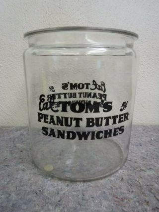 Vintage " Eat Tom  S Peanut Butter Sandwiches " Advertising Counter Display Jar
