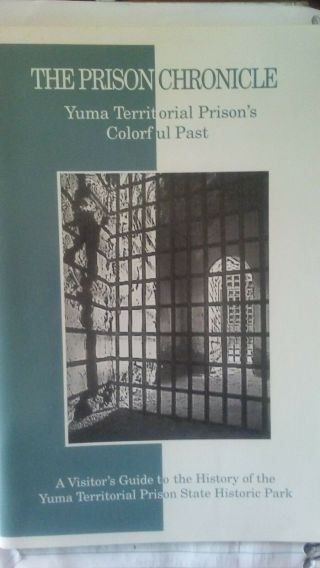 Vintage Book - The Prison Chronicle Yuma Territorial Prison 