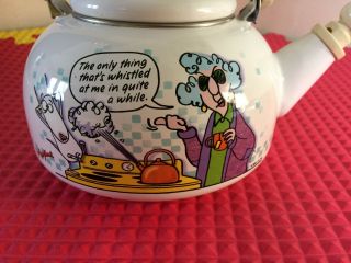 Maxine Whistling Tea Kettle " The Only Thing That 