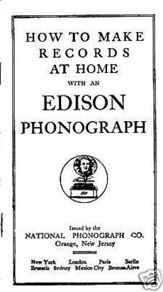 How To Make Records With Edison Phonograph Booklet