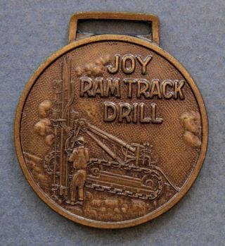 Joy Ram Track Drill Joy Mfg Co.  Mining & Construction Watch Fob Shelf 1a - 1 - 4