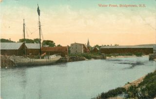 A View Of The Water Front,  Bridgetown,  Nova Scotia Ns Canada 1910