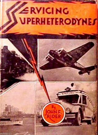 Servicing Superheterodynes Tube Type Radios By John F.  Rider Book On Cd W/bonas