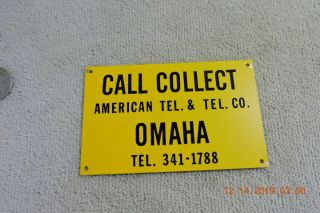 Vintage American Telephone Telegraph Co Call Collect Omaha 341 - 1788 Yellow Sign