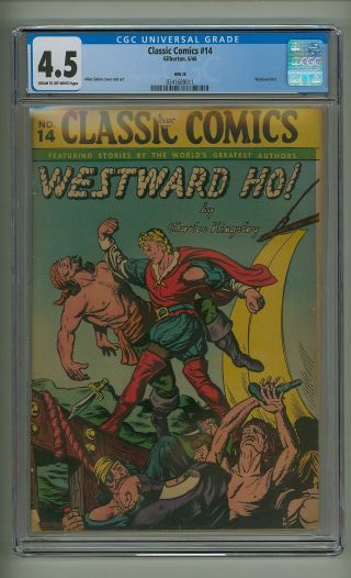 Classic Comics 14 Hrn 28 (cgc 4.  5) C - O/w Pages; Westward Ho ; 1946 (c 18974)