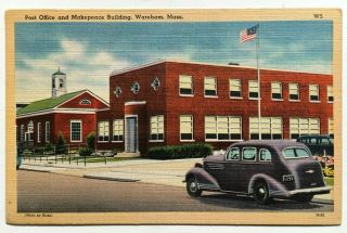 Ma Postcard Wareham Cape Cod Post Office Makepeace Building Vintage Car Linen