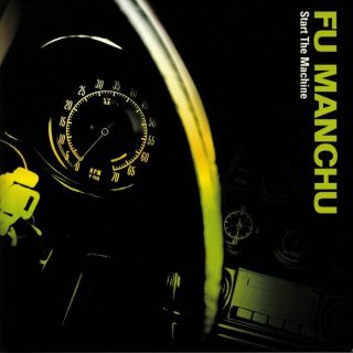 Fu Manchu - Start The Machine (remastered) - Vinyl (lp)
