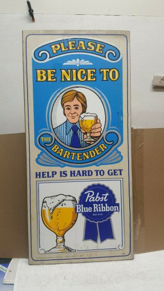 Vintage Pabst Blue Ribbon Beer Wood Bar Sign " Please Be To Bartender "