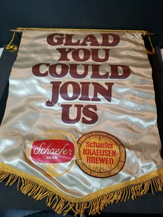 Vintage Schaefer Beer Advertising Banner Sign Glad You Could Join Us