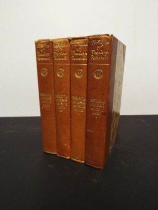 The Of Theodore Roosevelt - 4 Volumes - Undated