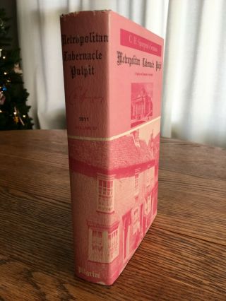 C.  H.  Spurgeon Metropolitan Tabernacle Pulpit - Volume 57 - 1911 Rare Sermons