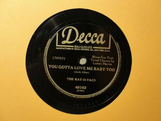 THE RAY - O - VACS - Besame Mucho / You Gotta Love Me Baby - DECCA R&B Doo Wop 78 2