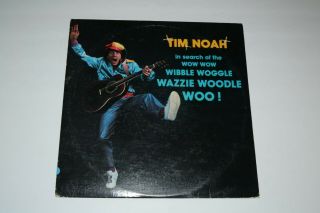 Tim Noah In Search Of The Wow Wow Wibble Woggle Wazzie Woodle Woo Fast