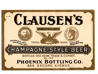 1890s Clausen Brewing Co,  York City - Phoenix Bottler Pre - Pro Beer Label