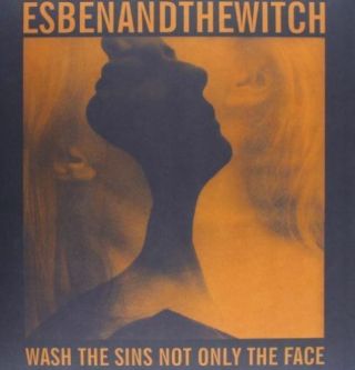 Esben And The Witch - Wash The Sins Not Only The Face Vinyl