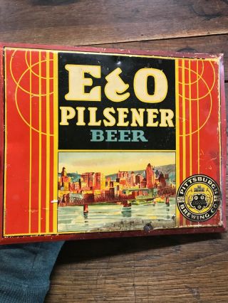E & O Pilsener Beer Sign Tin Sign Pittsburg Brewing Co.  11” X 9 1/2”