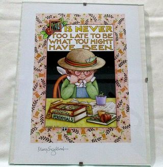 Signed Mary Engelbreit Art Print It Is Never Too Late To Be.  Art Print In Glass