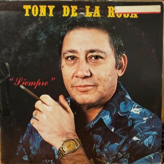 " Tejano Tex Mex  Tony De La Rosa  Siempre  Rare Lp "