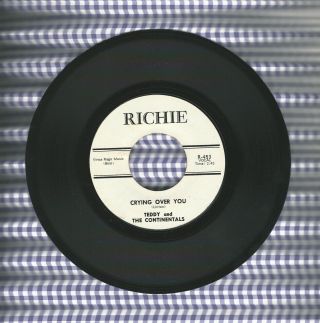 Teddy And The Continentals Crying Over You Crossfire Richie 45 Record Doo Wop