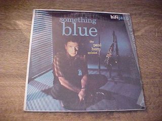 Paul Horn Lp 1960 Something Blue 1st Press Hifijazz Mono