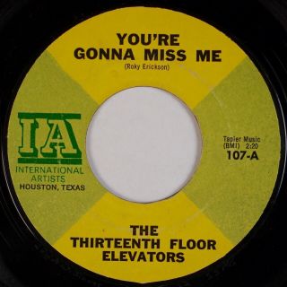 Thirteenth (13th) Floor Elevators: You’re Gonna Miss Me Ia Psych Orig 7” 45 Hear