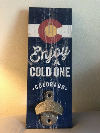 Enjoy A Cold One - Colorado Beer Bottle Opener Coors Light