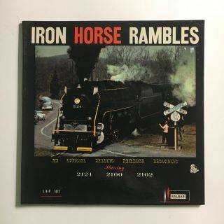 Iron Horse Rambles Train Railroad Feild Recordings Gatefold Lp