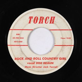 Rockabilly 45 - Bob Braun - Rock & Roll Country Girl - Torch - Mp3