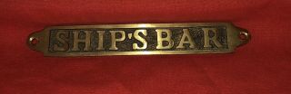 5.  5” Brass Metal Plaque Says “ships Bar” Nautical Decor