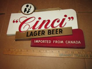 Vintage Cinci Lager Beer Sign Imported Canada Advertising 3d