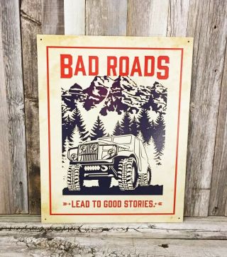 Bad Roads Lead To Good Stories Metal Tin Bar Sign Funny Garage Decor Man Cave
