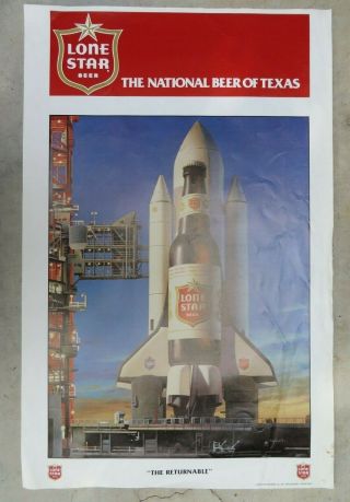 Lone Star Beer Poster Texas Space Shuttle The Returnable Bottle Can 18x28 "