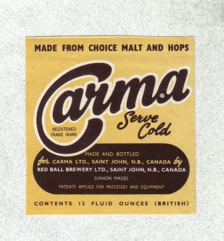 Brewery Label - Canada - " Carma " - Red Ball Bry.  Ltd - Saint John,  Brunswick