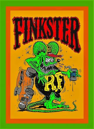 Ed Big Daddy Roth Rat Fink " Finkster " Vintage Art Poster 14 " X 20 " Kool