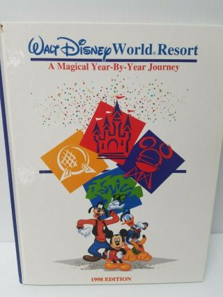 Walt Disney World Resort Magical Year By Year Journey 1998 Hardback Book