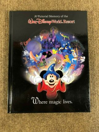 A Pictorial Memory Of The Walt Disney World Resort Where Magic Lives 2003 Book