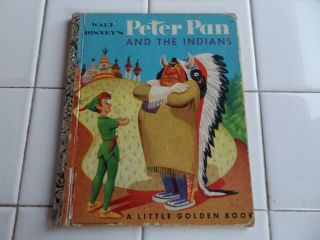 Peter Pan And The Indians,  A Little Golden Book,  1952 (a Ed;vintage Walt Disney)