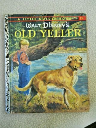 Vintage 1957 Walt Disney Old Yeller A Little Golden Book