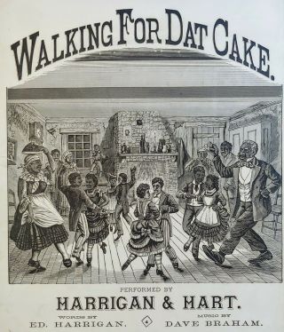 Rare Black Americana Sheet Music Walking For Dat Cake Harrigan & Hart 1877
