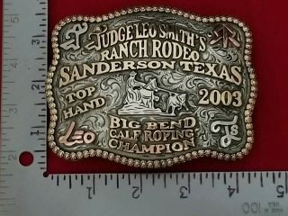2003 RODEO TROPHY BELT BUCKLE TEXAS ROPING CHAMPION JUDGE LEO SMITH VINTAGE 467 2